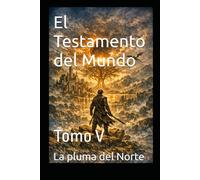 El Testamento del Mundo: Tomo V