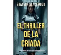 El Thriller de la Criada: un Thriller Psicológico Doméstico