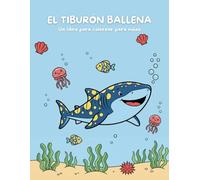 EL TIBURÓN BALLENA: Un libro para colorear para niños: Colección marina - Tiburón ballena