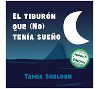 El Tiburón Que (No) Tenía Sueño
