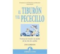 El Tiburón Y El Pececillo - Jon Gordon Jon Gordon (Auteur)