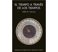 El tiempo a través de los tiempos: Ideas sobre el tiempo desde la Antigü̈edad hasta la Edad Moderna