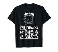 El tiempo de Dios es perfecto T-Shirt