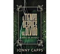 El Tiempo Después Del Olvido