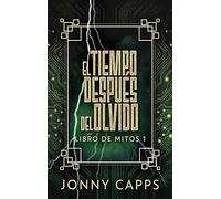 El Tiempo Después Del Olvido