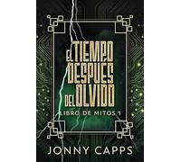 El Tiempo Después Del Olvido
