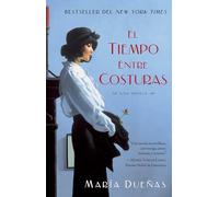 El tiempo entre costuras: Una novela