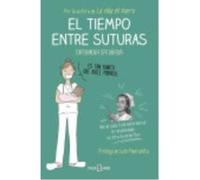 El Tiempo Entre Suturas - Enfermera Saturada Enfermera Saturada (Auteur)