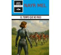El tiempo que no pasó