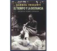 El tiempo y la distancia: Escritos sobre Cernuda