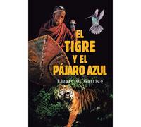 El Tigre Y El Pájaro Azul