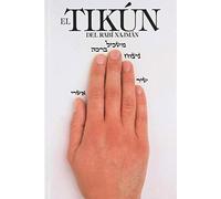 El Tikún del Rabí Najmán: El Remedio General (Tikún HaKlalí)