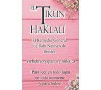 El Tikún HaKlalí de Rabí Najman de Breslev - Rosa: El Remedio General de Rabí Najman de Breslev