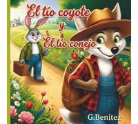 El Tio Coyote y el Tio Conejo