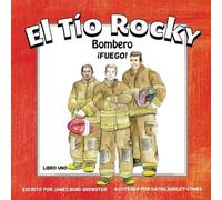 El Tio Rocky, Bombero - Libro Uno - Fuego