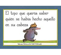 El topo que quería saber quién se había hecho aquello en su cabeza (libro de cartón)