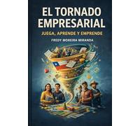 El Tornado Empresarial: “Juega, Aprende y Emprende”