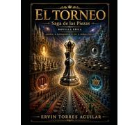 EL TORNEO: SAGA DE LAS PIEZAS