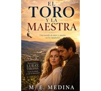 El toro y la maestra: Una novela de amor y pasión en los Apalaches