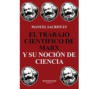 El trabajo científico de Marx y su noción de ciencia