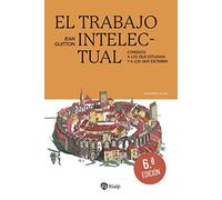 El trabajo intelectual: Consejos a los que estudian y a los que escriben