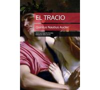 EL TRACIO: EL TRACIO O EL ÚNICO CAMINO DE LAS CIENCIAS DIVINAS Y HUMANAS, DEL CULTO VERDADERO Y LA MORAL