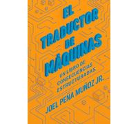 El Traductor de Máquinas: Un Libro de Consecuencias Estructuradas
