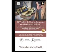 El Tráfico de Estupefacientes en el Derecho Italiano: La legislación penal italiana, sus principios, sus delitos y su interacción con el derecho ... El derecho del detenido a acceder a la red