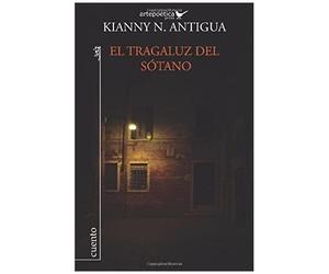 El Tragaluz Del Sótano: Cuentos