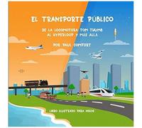 El Transporte Público: De La Locomotora Tom Thumb Al Hyperloop Y Más Allá