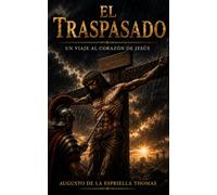 EL_Traspasado -_Un_viaje_al_corazon_de_Jesus