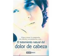 El Tratamiento natural del dolor de cabeza/ Natural Treatment Of The Headache, Salud Y Vida Natural Pepe Landazuri, Ramon Rosello (Auteur)