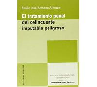 El Tratamiento Penal Del Delincuente Imputable Peligroso