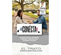 El Trato: MEJORANDO MI FORMA DE TRATARTE EN 30 DÍAS.