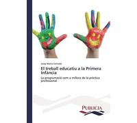 El Treball Educatiu A La Primera Infància