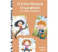 El Trébol Intrépido trepa árboles: por el amor a la madera