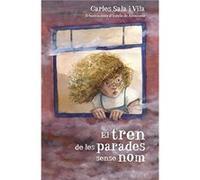 El Tren De Les Parades Sense Non Sala I Vila, Carles (Auteur)