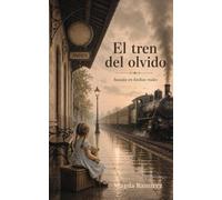 EL TREN DEL OLVIDO