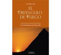 El Triángulo De Fuego. Las Enseñanzas De Knum Iii [Livre en VO] Miguel Jato Aguera, Jose (Auteur)