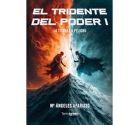 El Tridente del Poder 1 La Tierra en peligro