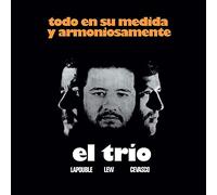 El Trio (Lapouble, Lew, Cevasco) - Todo en Su Medida Y Armoniosamente