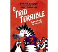 El Trío Terrible, 1. Superhéroes de pacotilla