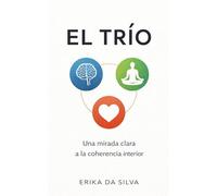 EL TRIO: UNA MIRADA CLARA A LA COHERENCIA INTERIOR