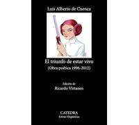 El triunfo de estar vivo: (Obra poética 1996-2012)