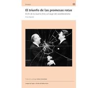 El triunfo de las promesas rotas: El fin de la Guerra Fría y el auge del neoliberalismo
