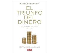 El triunfo del dinero: Una historia financiera del mundo