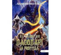 El trono de Dágodart: La profecía