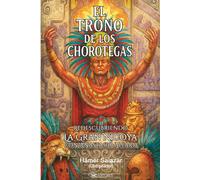 EL TRONO DE LOS CHOROTEGAS: REDESCUBRIENDO LA GRAN NICOYA CON ANASTASIO ALFARO