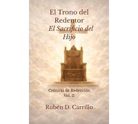 El Trono del Redentor: Crónicas de Redención - Volumen II: El Sacrificio del Hijo
