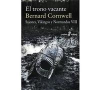 El Trono Vacante Cornwell, Bernar (Auteur)